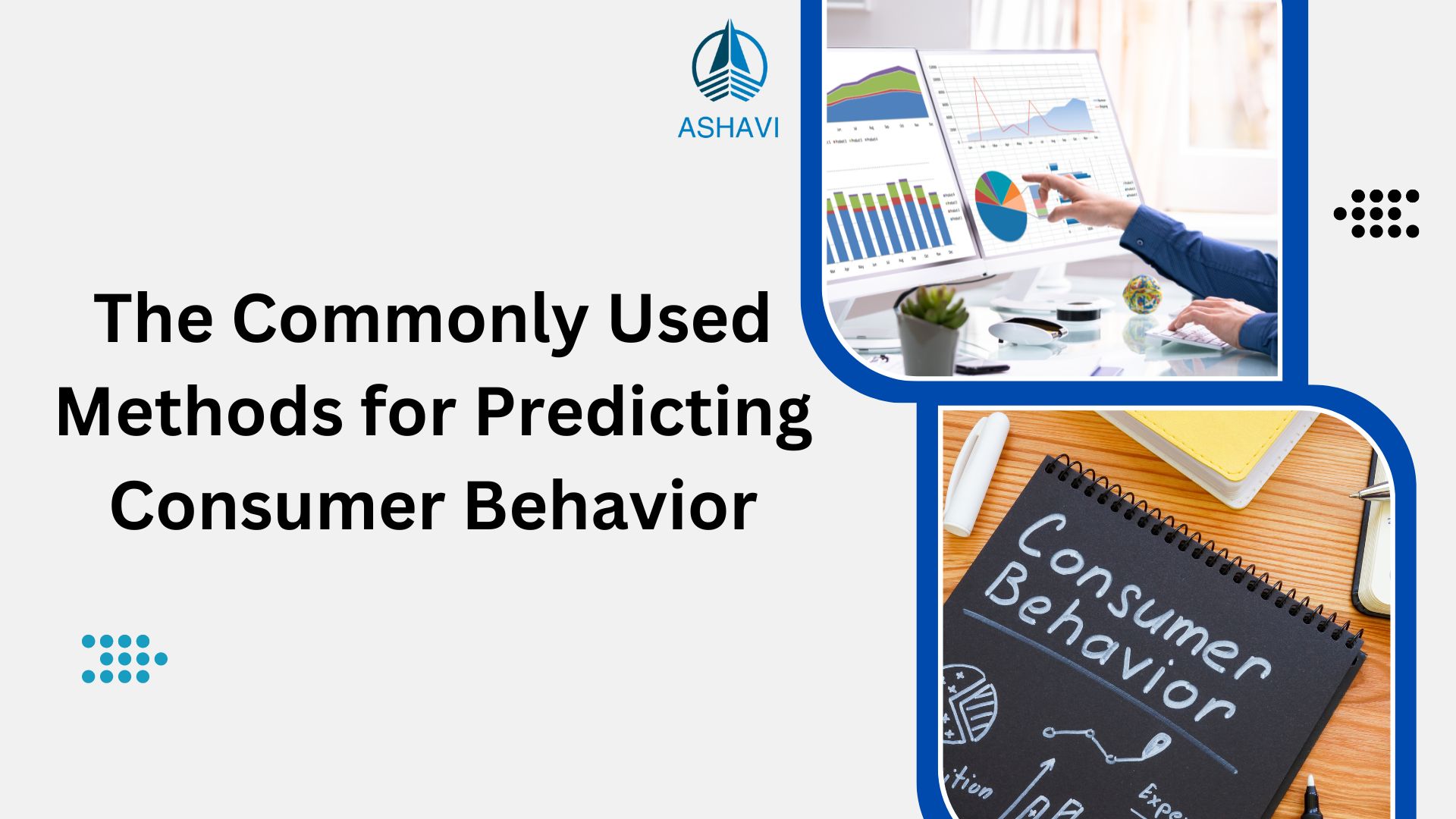The Commonly Used Methods for Predicting Consumer Behavior